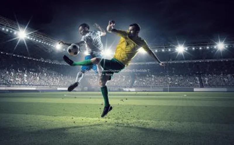 星欧娱乐平台百度 H5Passionate Soccer Players: An In-Depth Look into Their Love for the Game